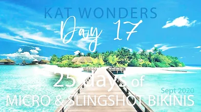 Kat Wonders 25 Days Of Micro and Slingshot Bikinis Day 17
