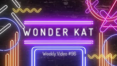 Kat Wonders Weekly 96