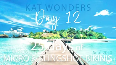 Kat Wonders 25 Days Of Micro and Slingshot Bikinis Day 12