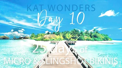 Kat Wonders 25 Days Of Micro and Slingshot Bikinis Day 10