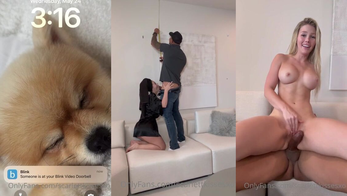 ScarlettKissesXO Handyman Hardcore Sextape Video Leaked