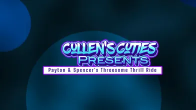 Payton Preslee and SpencerScottPlay's Steamy Threesome